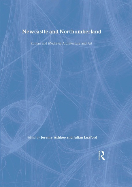 Newcastle and Northumberland - Jeremy Ashbee