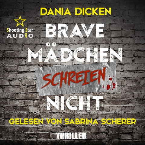 Brave Mädchen schreien nicht - Dania Dicken
