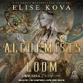 Cover-Bild zum Titel 'The Alchemists of Loom Lib/E' von 'Elise Kova'