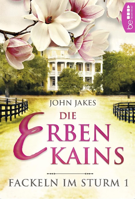 Die Erben Kains | Fackeln im Sturm - Band 1 - John Jakes