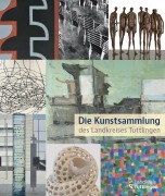 Cover-Bild zum Titel 'Die Kunstsammlung des Landkreises Tuttlingen' von ''