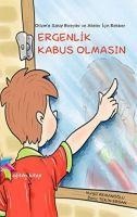 Ergenlik Kabus Olmasin - Deniz Tekin Ersan, Nurgül Akmanoglu