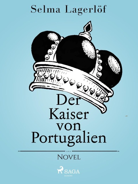 Der Kaiser von Portugalien - Selma Lagerlöf