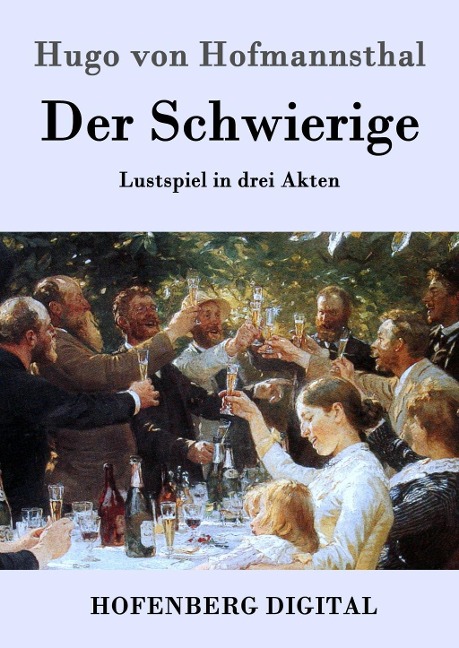Der Schwierige - Hugo Von Hofmannsthal