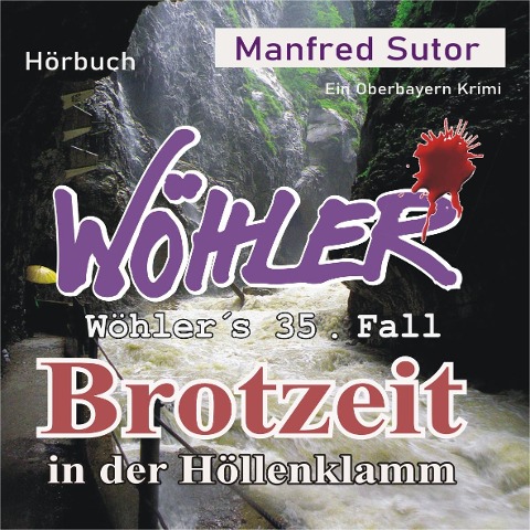 Brotzeit in der Höllenklamm - Manfred Sutor