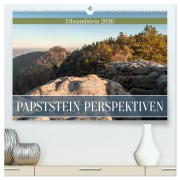 Papststein Perspektiven - Elbsandstein (hochwertiger Premium Wandkalender 2026 DIN A2 quer), Kunstdruck in Hochglanz - Kevin Walther