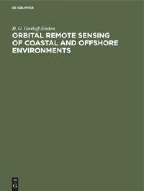 Orbital remote sensing of coastal and offshore environments - H. G. Gierloff-Emden