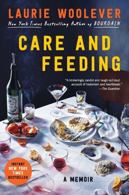 Care and Feeding - Laurie Woolever