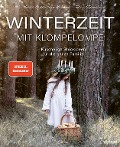 Winterzeit mit Klompelompe - Torunn Steinsland, Hanne A. Hjelmås