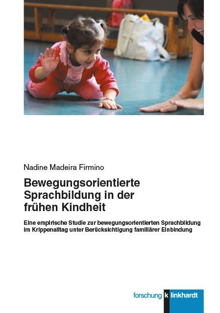 Bewegungsorientierte Sprachbildung in der frühen Kindheit - Nadine Madeira Firmino