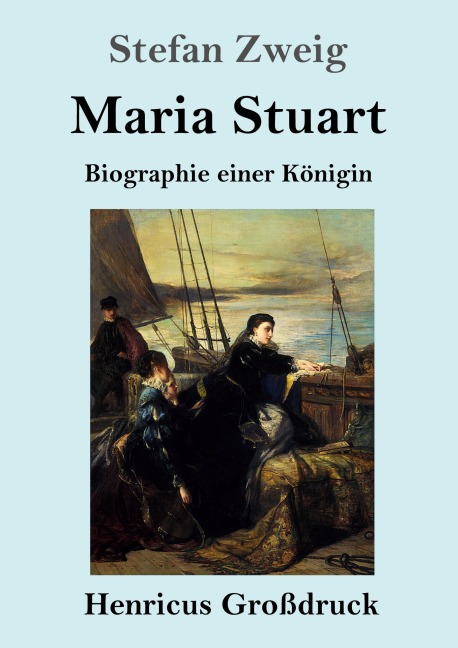 Maria Stuart (Großdruck) - Stefan Zweig