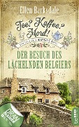 Cover-Bild zum Titel 'Tee? Kaffee? Mord! - Der Besuch des lächelnden Belgiers' von 'Ellen Barksdale'