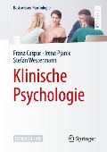Klinische Psychologie - Franz Caspar, Stefan Westermann, Irena Pjanic