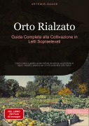 Cover-Bild zum Titel 'Orto Rialzato: Guida Completa alla Coltivazione in Letti Sopraelevati' von 'Artemis Saage - Italiano'