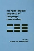 Morphological Aspects of Language Processing - 