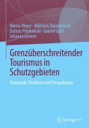Cover-Bild zum Titel 'Grenzüberschreitender Tourismus in Schutzgebieten' von 'Marius Mayer, Wojciech Zbaraszewski, Johanna Gernert, Gabriel Gach, Dariusz Pie¿kowski'