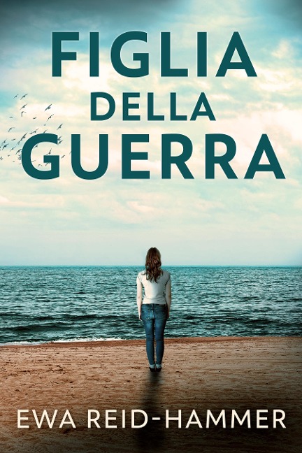 Figlia della Guerra - Ewa Reid-Hammer