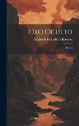 Cover-Bild zum Titel 'Oro Oculto: Novela' von 'Modesto Hernández Villaescusa'