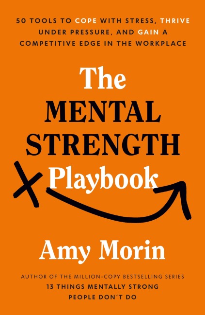 The Mental Strength Playbook - Amy Morin