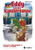 Cover-Bild zum Titel 'Eddy und die Kanzlertanne' von 'Oliver Grudke'
