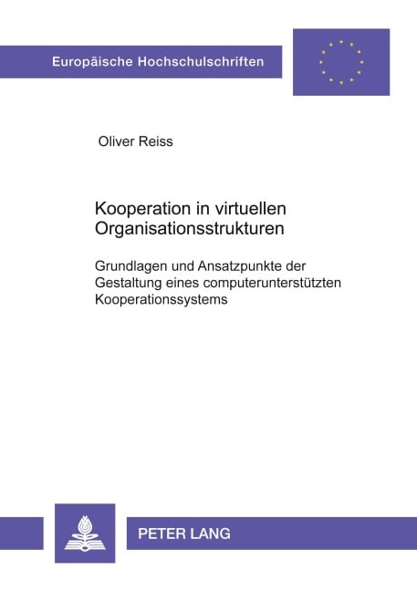 Kooperation in virtuellen Organisationsstrukturen - Oliver Reiss