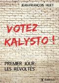 Cover-Bild zum Titel 'Votez Kalysto !' von 'Jean-François Huet'