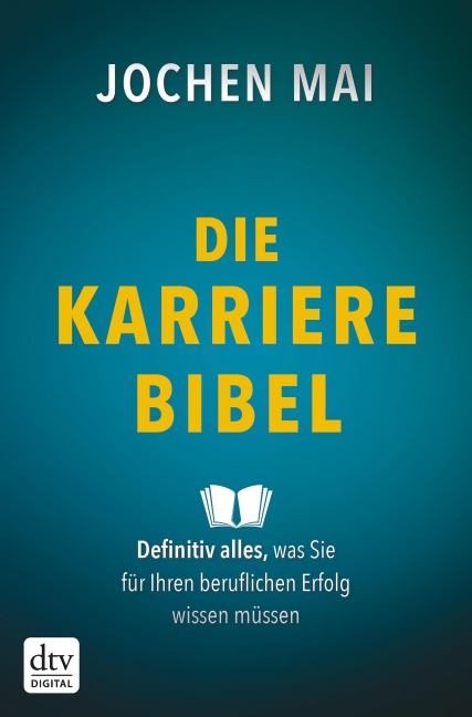 Die Karriere-Bibel - Jochen Mai