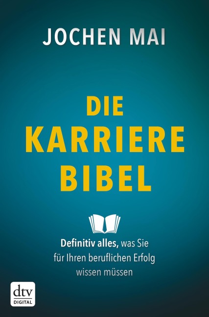 Die Karriere-Bibel - Jochen Mai