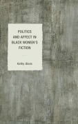 Cover-Bild zum Titel 'Politics and Affect in Black Women's Fiction' von 'Kathy Glass'
