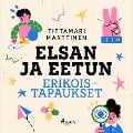 Elsan ja Eetun erikoistapaukset - Tittamari Marttinen