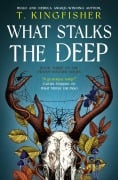 Cover-Bild zum Titel 'What Stalks the Deep' von 'T. Kingfisher'
