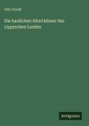 Die baulichen Alterthümer des Lippischen Landes - Otto Preuß