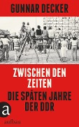 Cover-Bild zum Titel 'Zwischen den Zeiten' von 'Gunnar Decker'