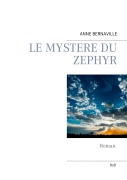 Cover-Bild zum Titel 'Le mystère du zéphyr' von 'Anne Bernaville'