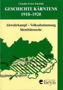 Cover-Bild zum Titel 'Geschichte Kärntens 1918-1920' von 'Claudia Fräss-Ehrfeld'