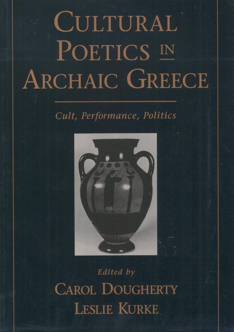 Cultural Poetics in Archaic Greece - 