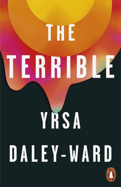 The Terrible - Yrsa Daley-Ward