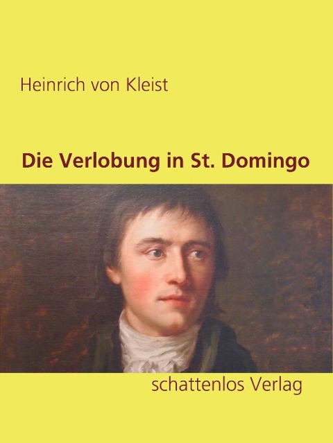 Die Verlobung in St. Domingo - Heinrich Von Kleist