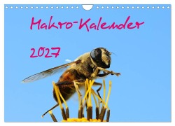 Cover-Bild zum Titel 'Makro-Kalender 2027 (Wandkalender 2027 DIN A4 quer), CALVENDO Monatskalender' von 'Bernd Witkowski'