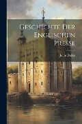 Cover-Bild zum Titel 'Geschichte der Englischen Presse' von 'Julius Duboc'