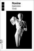 Cover-Bild zum Titel 'Rovine' von 'Gabriele Tinti'