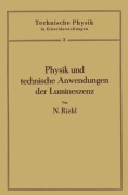 Cover-Bild zum Titel 'Physik und technische Anwendungen der Lumineszenz' von 'Nikolaus Riehl'