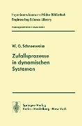 Zufallsprozesse in dynamischen Systemen - W. G. Schneeweiss