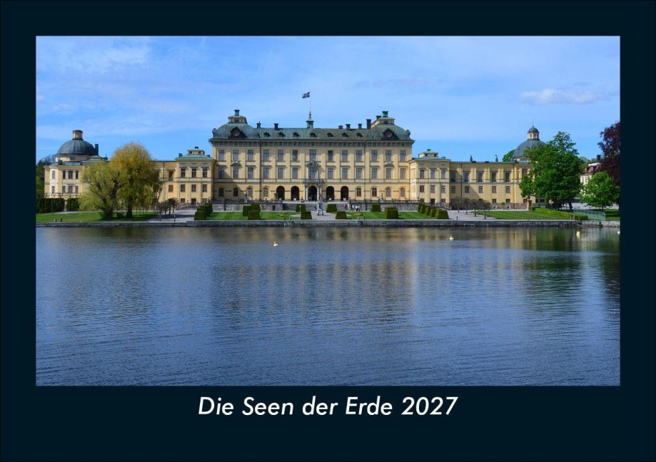 Die Seen der Erde 2027 Fotokalender DIN A5 - Tobias Schmitt, Kevin Heber