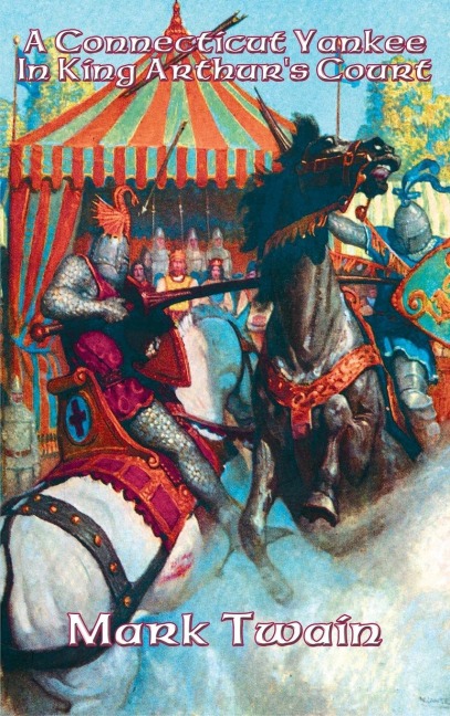 A Connecticut Yankee In King Arthur's Court - Mark Twain