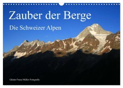 Cover-Bild zum Titel 'Zauber der Berge. Die Schweizer Alpen (Wandkalender 2025 DIN A3 quer), CALVENDO Monatskalender' von 'Günter Franz Müller Fotografie'