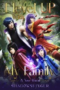 Cover-Bild zum Titel 'I Level Up With My Family Book 1: A New World' von 'Shadows Finger'