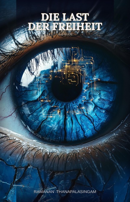 Die Last der Freiheit - Ramanan Thanapalasingam