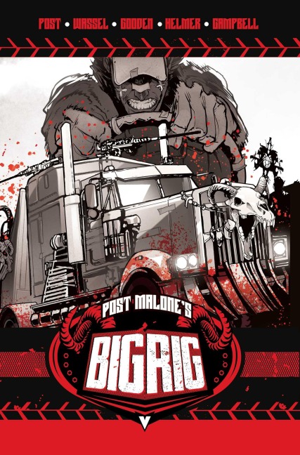 Post Malone's Big Rig Vol. 1 - Post Malone, Adrian Wassel