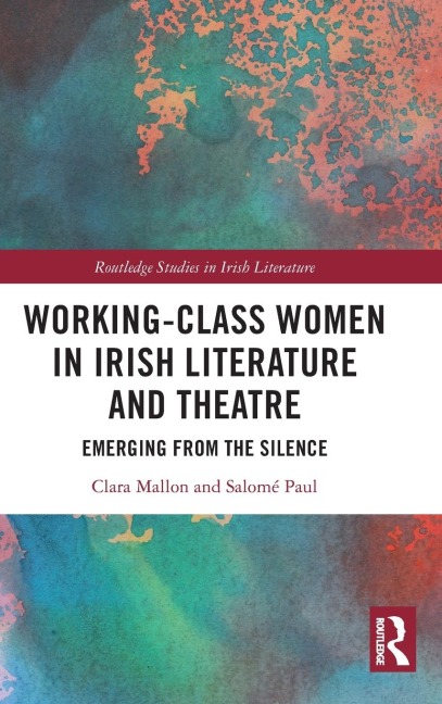 Working-Class Women in Irish Literature and Theatre - 